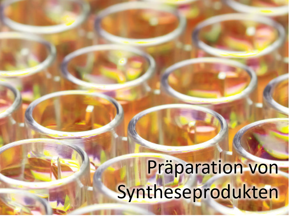 Präparation von Syntheseprodukten